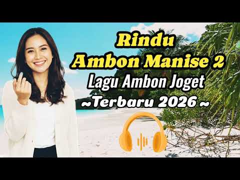LONGING FOR SWEET AMBON 2 || Ambon Song 2026 - @PANTLUB
