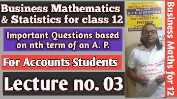 Business mathematics and Statistics class 12 : Question based on sum of nth term of an A P
