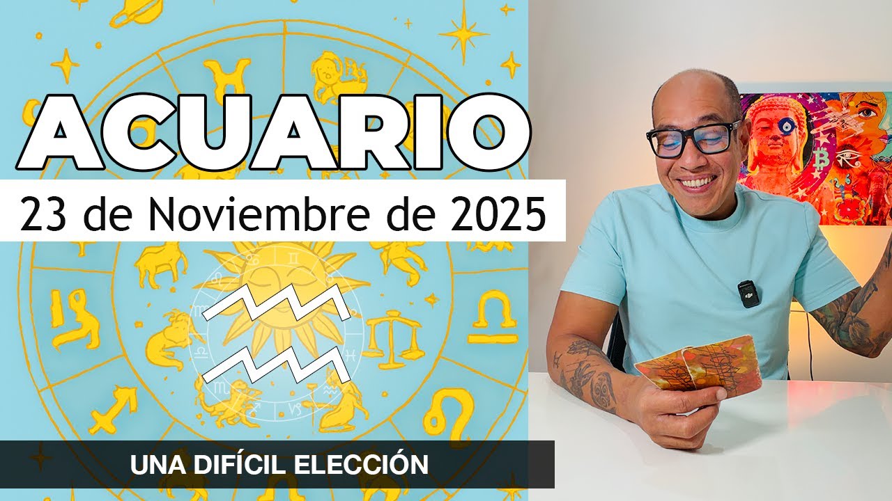 ACUARIO | Horóscopo de hoy 23 de Noviembre 2025 - YouTube