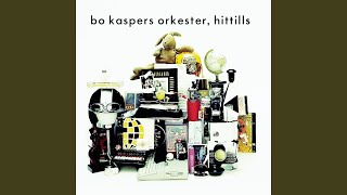 Miniatura de vídeo de "Bo Kaspers Orkester - Hon är så söt"