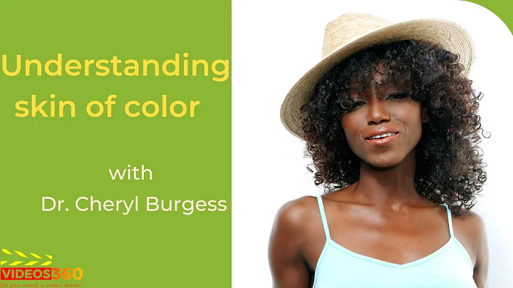 Skin of color with Dr. Cheryl Burgess