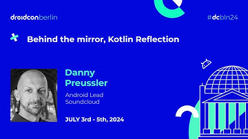 Behind the mirror, Kotlin Reflection - Danny Preussler | droidcon Berlin 2024