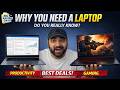 Why You Need a laptop | Do You Know? - HOW TO DECIDE | Best Deals