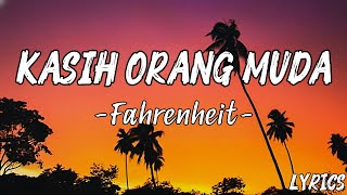 Kasih Orang Muda – Fahrenheit | Video Lirik Lagu