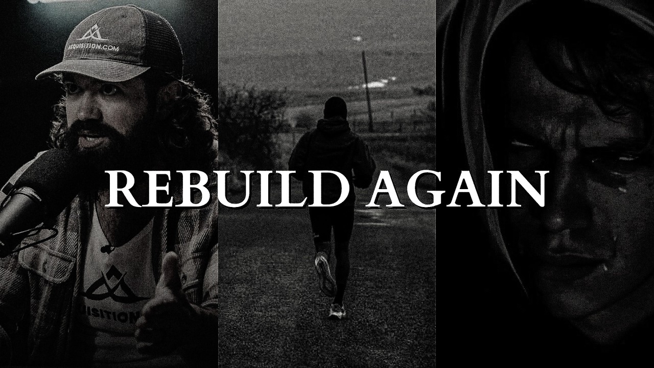 REBUILD YOURSELF AGAIN - Powerful Motivational Speech Video