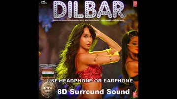 Dilbar song from the movie Satyamev Jayate in 8D Surround Sound (Use Headphones)