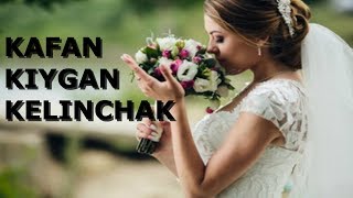 NIKOH KO'YLAGI O'RNIGA KAFAN KIYGAN QIZ