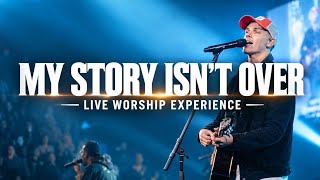 Elevation worship | MY STORY ISN’T OVER | Powerful Gospel Worship Song | Live Worship Experience.