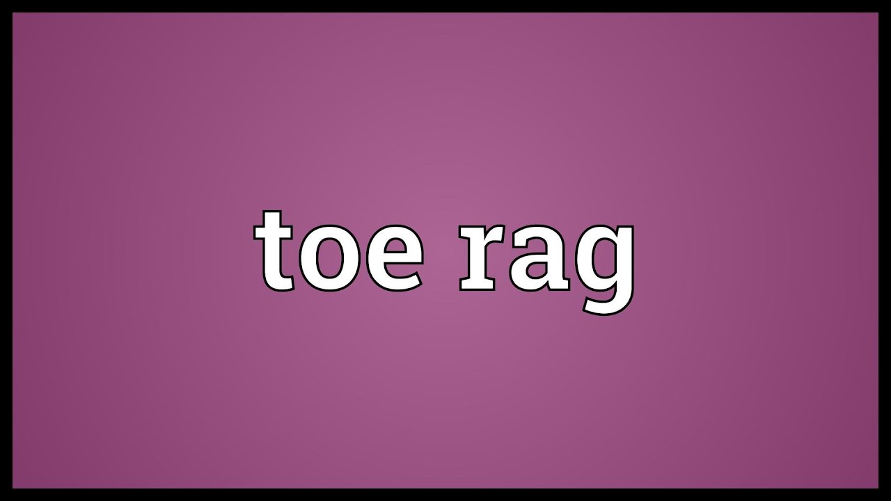 Toes произношение. Toe prononciation. Lose Rag meaning. Tip Toe meaning.