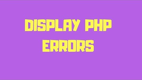 Display All PHP Errors
