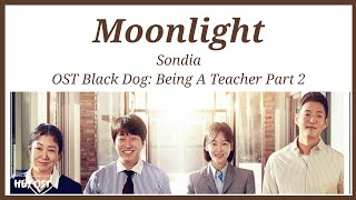 Sondia - Moonlight OST Black Dog: Being A Teacher Part 2 | Lyrics