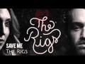 The Rigs - Save Me (Audio)