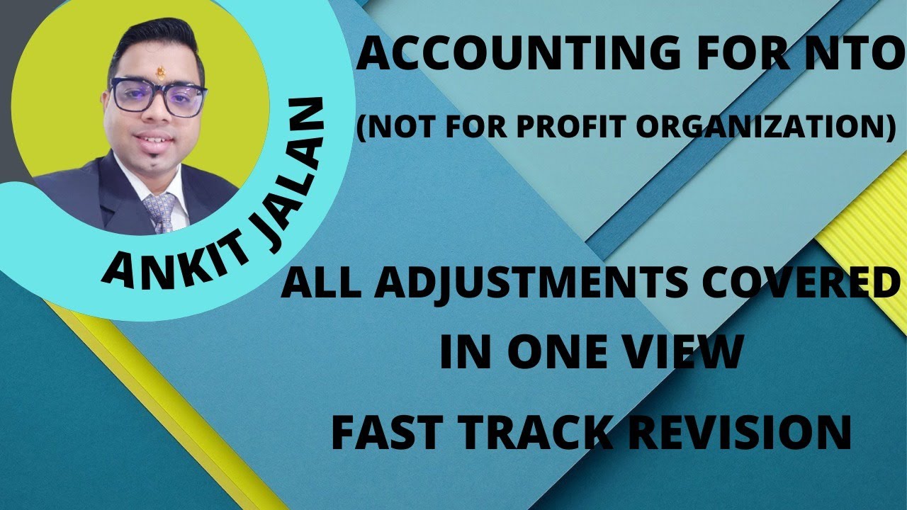 NTO accounting, Accounting for Not for Profit Organization, Quick
