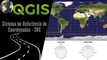 QGIS - Sistema de Referência de Coordenadas (SRC)