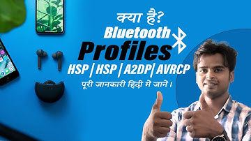 Bluetooth profile क्या है ? कैसे काम करता है? Importance of Bluetooth profile- HSP, HSP, A2DP, AVRCP