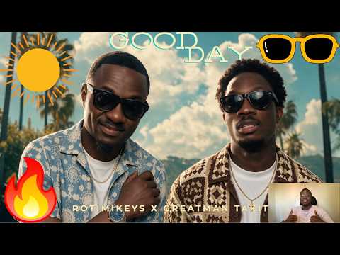 ROTIMIKEYS X GREATMAN TAKIT - GOOD DAY | Music Reaction ✝️🔥