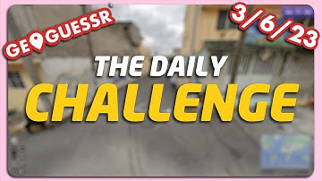 GeoGuessr Daily Challenge - 3/6/23