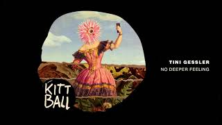 Tini Gessler - No Deeper Feeling