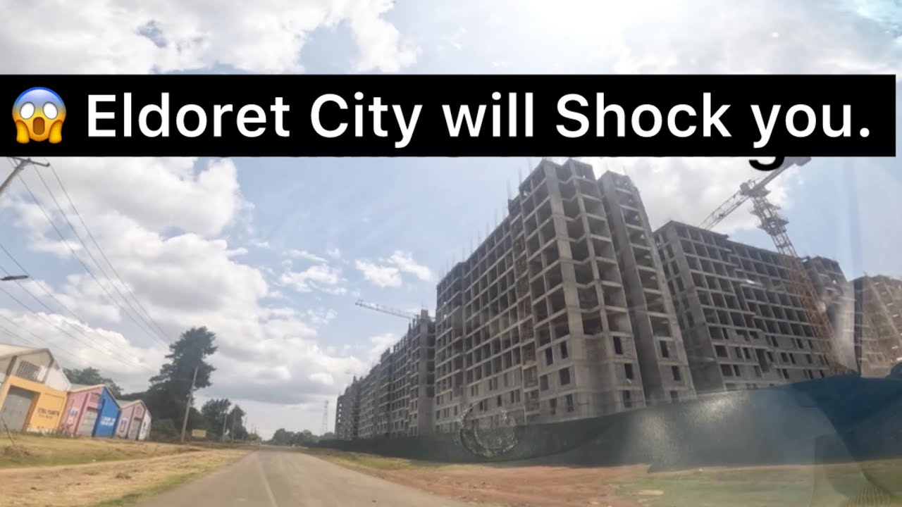 Why Eldoret City Is Growing Faster Than Anyone Expected 🇰🇪