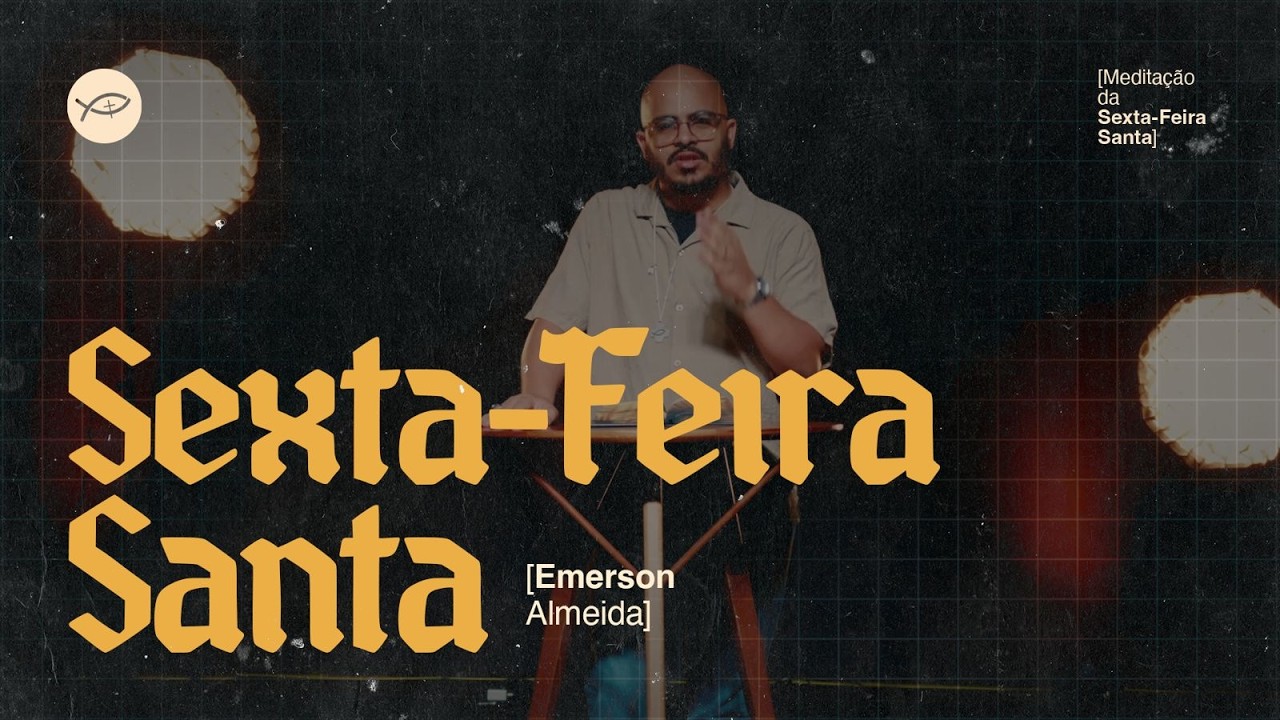 SEXTA-FEIRA // SEMANA SANTA 2026 // COLO DE DEUS