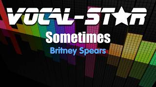 Britney Spears - Sometimes with Lyrics HD Vocal-Star Karaoke 4K