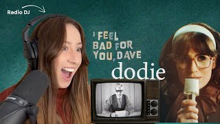 Radio DJ Reacts | dodie - I Feel Bad For You, Dave