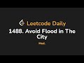 1488. Avoid Flood in The City | Leetcode Daily - Python