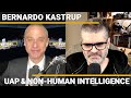 Bernado kastrup  uap  nonhuman intelligence