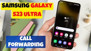Samsung Galaxy S23 Ultra Call Forwarding