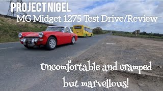 MG Midget Test Drive. Uncomfortable and cramped,  but marvellous