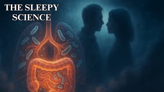 The Sleepy Science | Your Gut Bacteria May Influence Who You Marry
