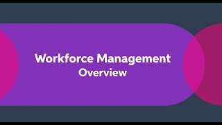 Workforce Management: Solution Overview