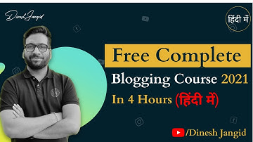 How to Start a Blog in 2024– Free Money-Making Blogging Course for Beginners in Hindi Dinesh Jangid