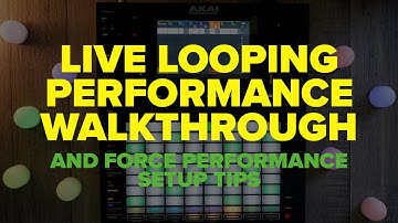 Akai Force Looping Performance Walkthrough and Arrangement Tips