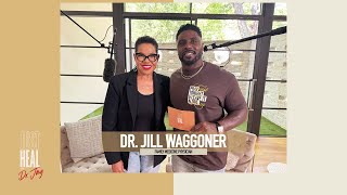 Dr. Jill Waggoner UNPACKS How Food Is Secretly Destroying Your Healing
