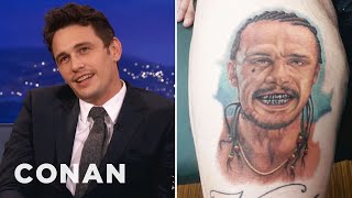 James Franco Is Freaked Out By Fan Tattoos | CONAN on TBS