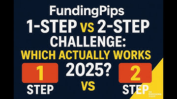 FundingPips 1-Step vs 2-Step Challenge: Which ACTUALLY Works 2025?