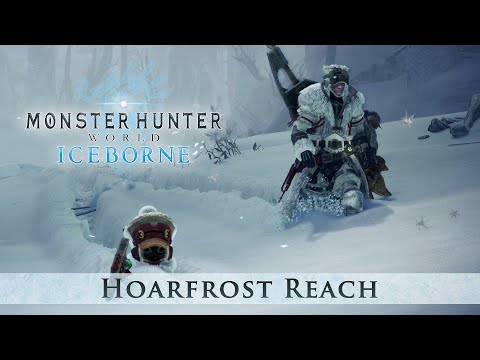 Monster Hunter World: Iceborne - Welcome To Hoarfrost Reach