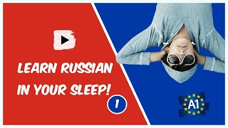 Learn Russian while you sleep! Russian for Lower Beginners! Part 1