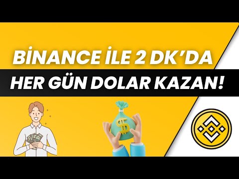 2 DAKİKADA BİNANCE İLE HER GÜN DOLAR KAZAN! (Binance Para Kazanma)