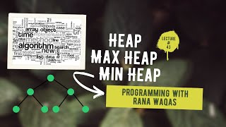 #43 DSA | Heap Tree | Max Heap Min Heap  | Programming with Rana Waqas in Urdu/Hindi
