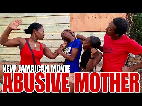 ABUSIVE MOTHER NEW JAMAICAN MOVIE 2025