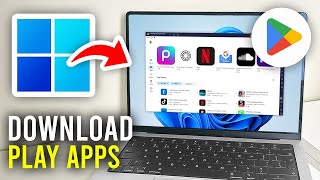 How To Download Google Play Store Apps On Laptop & PC - Full Guide