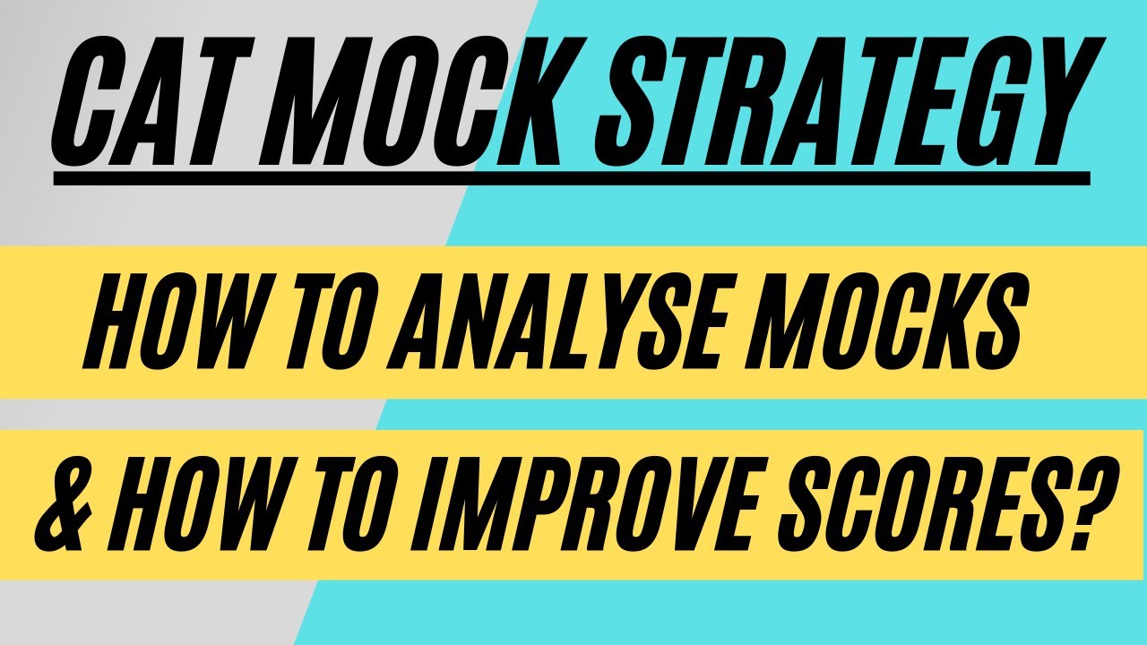 CAT mock strategy: How to analyze mocks & improve your scores? Watch if ...