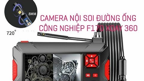 Camera nội soi công nghiệp F170 xoay 360 độ cao cấp nhất - Camera nội soi