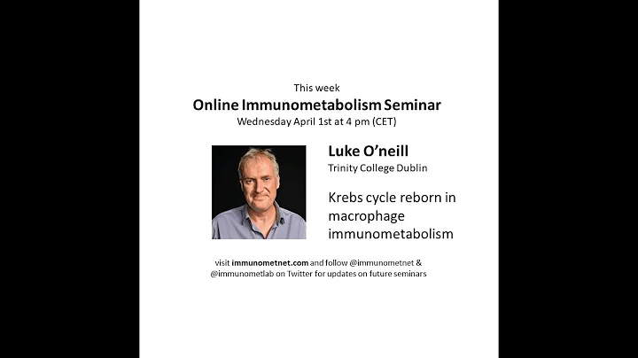 Luke O'neill at Online Immunometabolism Seminars : Krebs cycle reborn in macrophage immunometabolism - DayDayNews