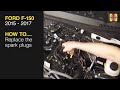 How to Replace the spark plugs on a Ford F-150 2015 to 2017