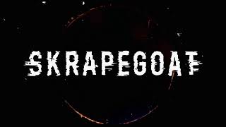 SKRAPEGOAT | feat. Billy Keeton of SKRAPE