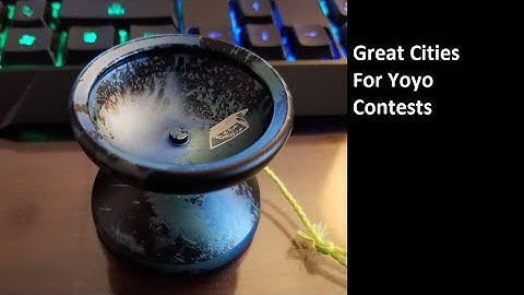 Great Cities for Yoyo Contests - Discussion