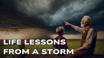 Life Lessons from a Storm: A Grandfather’s Wisdom on Overcoming Challenges